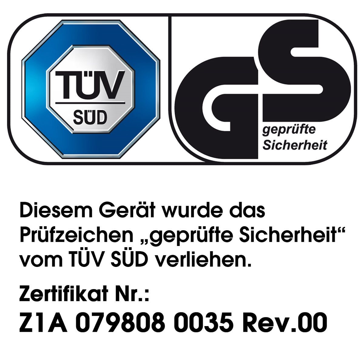 TÜV Süd und GS Prüfzeichen mit Text zu geprüfter Sicherheit und Zertifikatnummer.