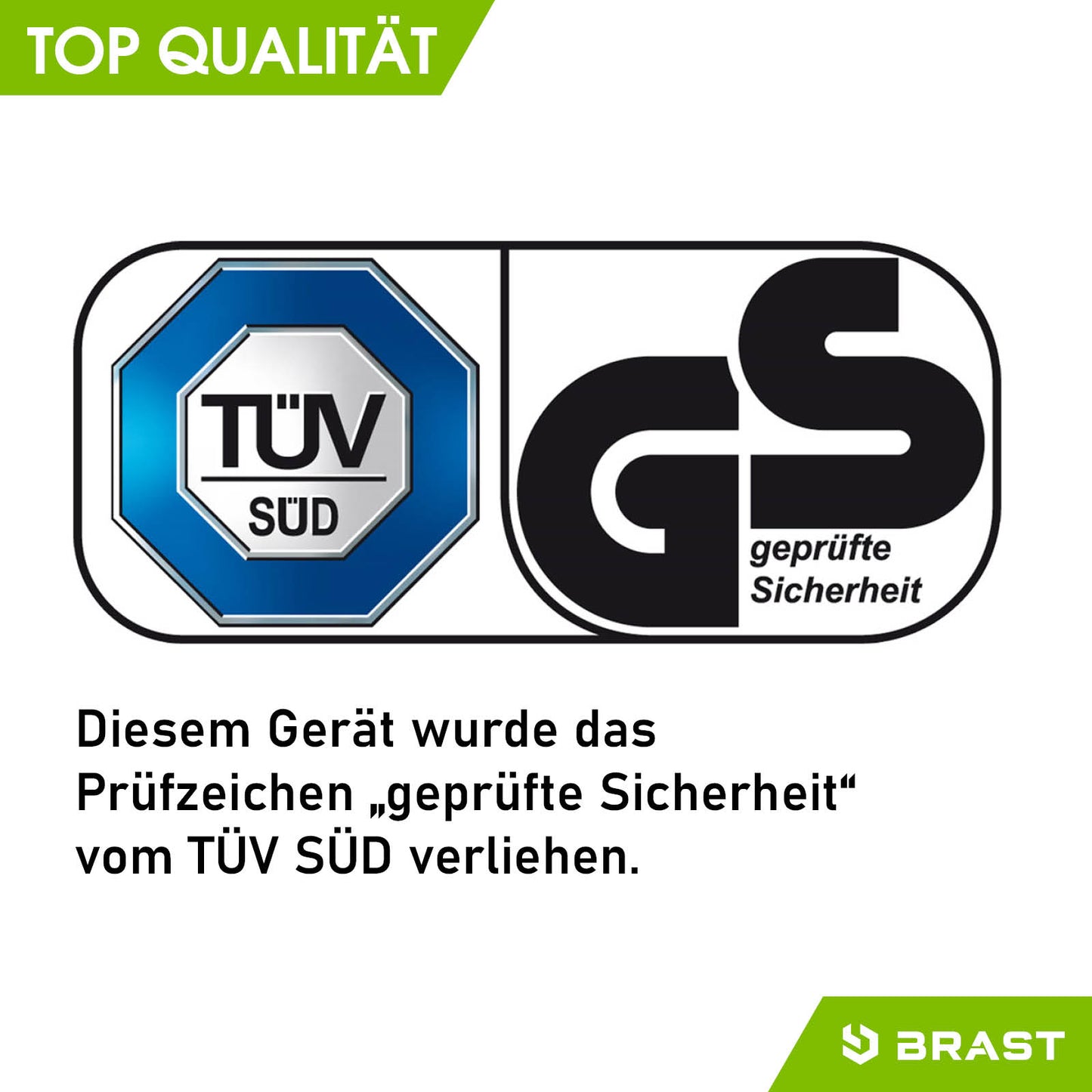TÜV Süd und GS Prüfsiegel für geprüfte Sicherheit von BRAST Benzin Rasenmäher 18224 ESTART PREMIUM.
